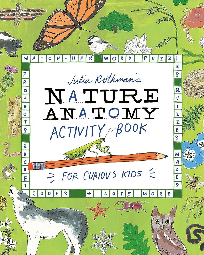 Julia Rothman's Nature Anatomy Activity Book: Match-Ups, Word Puzzles, Quizzes, Mazes, Projects, Secret Codes + Lots More - Image 1