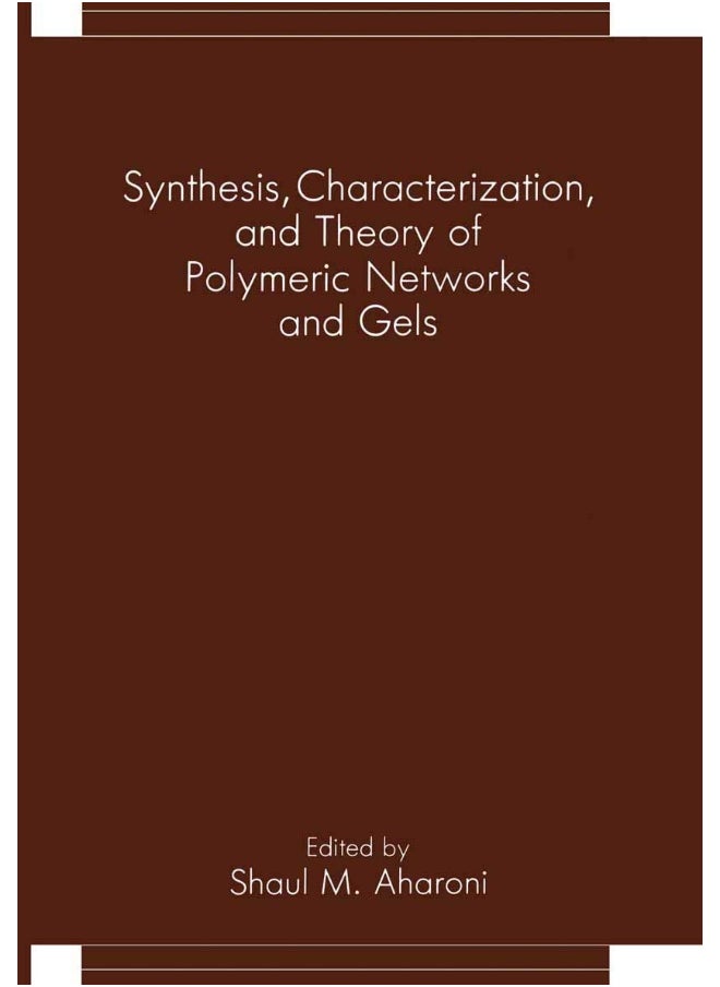 Synthesis, Characterization, and Theory of Polymeric Networks and Gels 