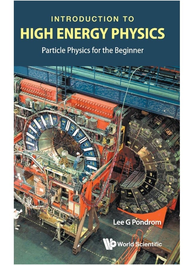 Introduction To High Energy Physics: Particle Physics For The Beginner 