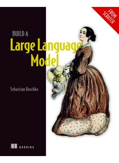 Build a Large Language Model (From Scratch) 