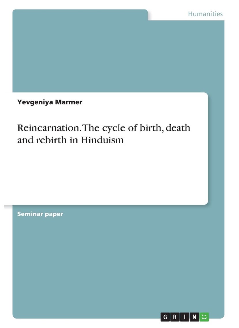 Reincarnation. The cycle of birth, death and rebirth in Hinduism 