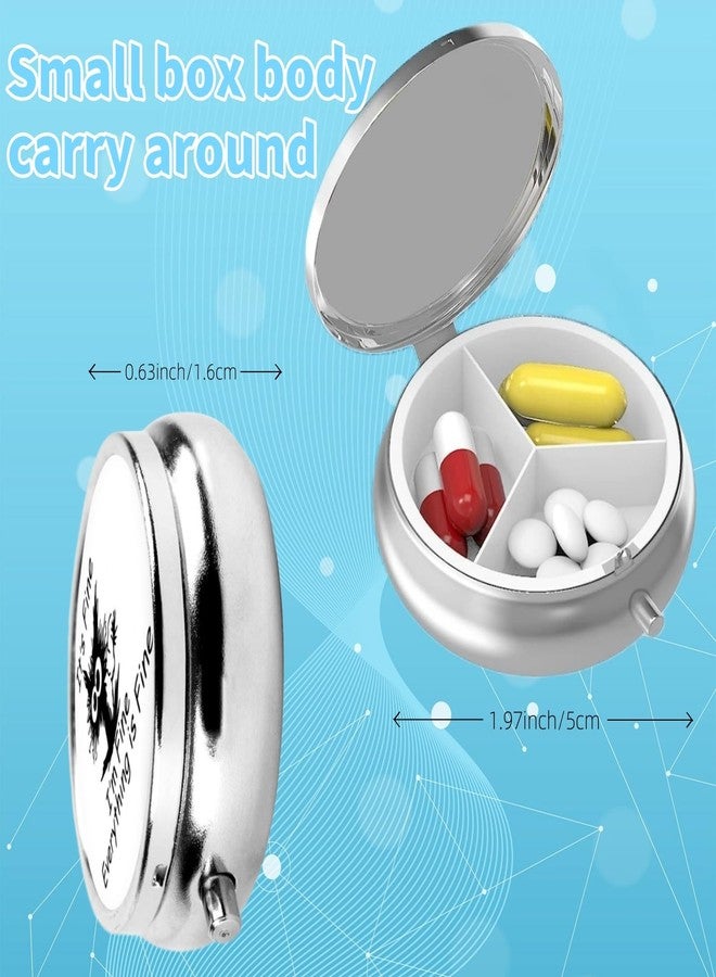 KWSAAHU 3 Compartment Travel Pill Case, Sealed Portable Pill Container Mini Size Metal Pill Box for Pocket Purse, Three Times a Day Pill Organizer for Men, Women and Children - Everything is Fine - Image 2