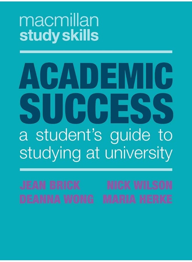 Academic Success: A Student's Guide to Studying at University