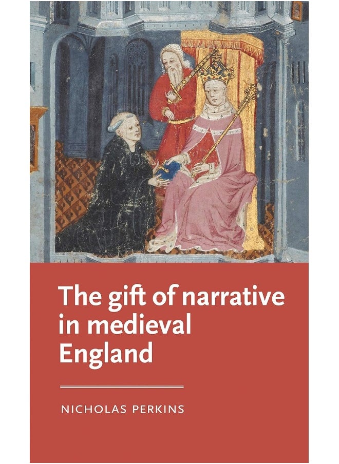 The Gift of Narrative in Medieval England 