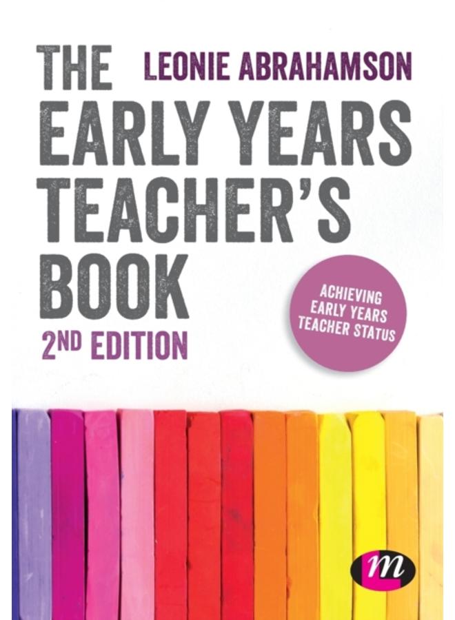 The Early Years Teacher's Book : Achieving Early Years Teacher Status 