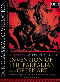 OCR Classical Civilisation A Level Components 23 and 24 : Invention of the Barbarian and Greek Art 