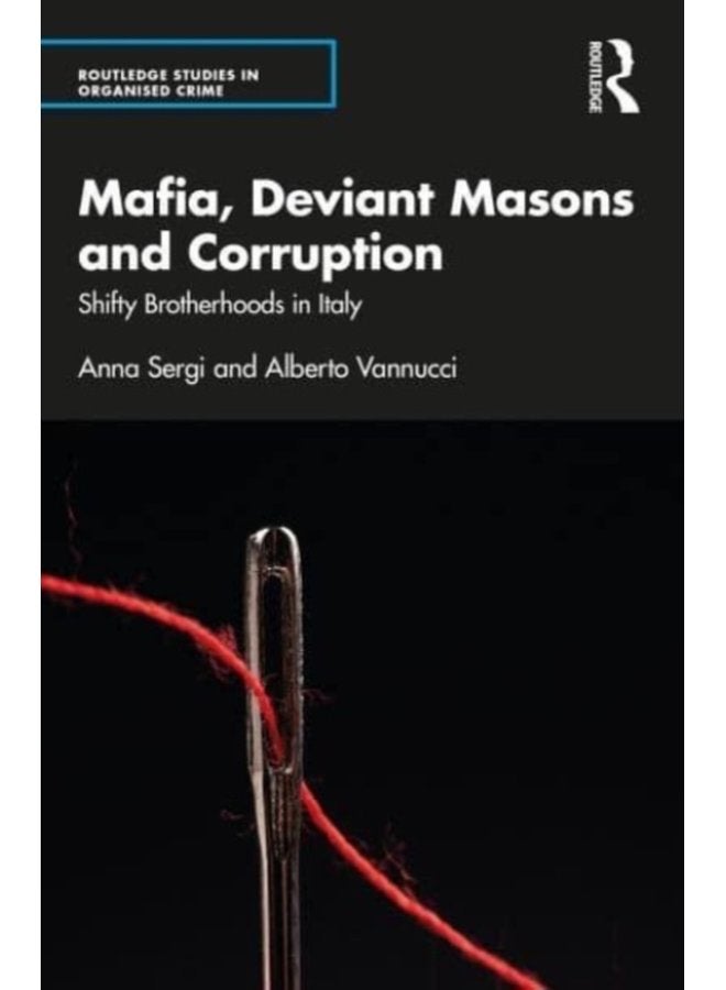 Mafia Deviant Masons and Corruption Shifty Brotherhoods in Italy - Paperback