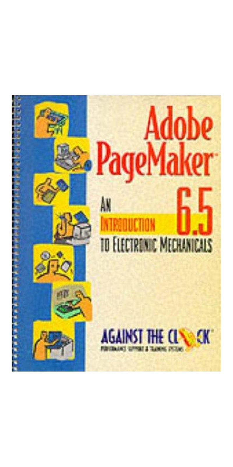 Adobe PageMaker 6.5: an introduction to electronic mechanicals | Paperback | Published by Prentice Hall