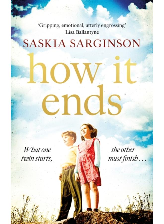 How It Ends : The stunning new novel from Richard & Judy bestselling author of The Twins 
