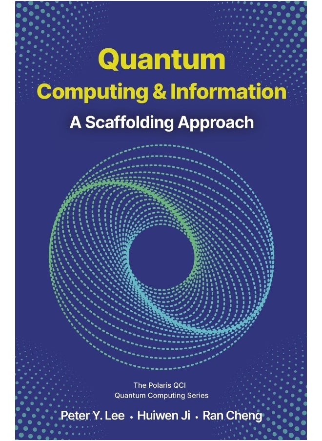 Quantum Computing and Information: A Scaffolding Approach - pzsku/Z5EF55913D55CBA7BD738Z/45/_/1737572524/0dddd624-2243-4d21-a110-fc7d2dde9d05