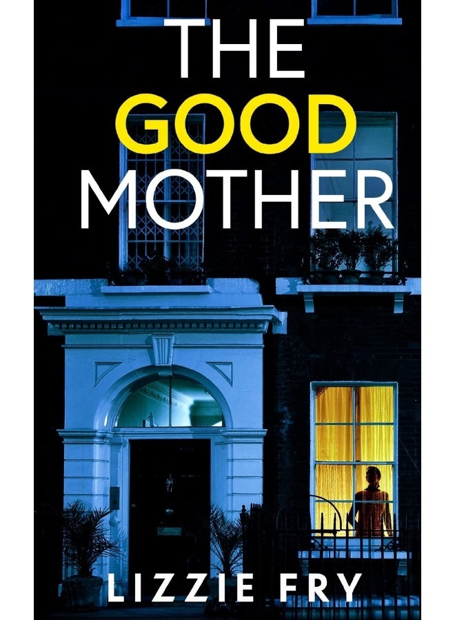 THE GOOD MOTHER an utterly gripping psychological thriller packed with shocking twists - Image 1
