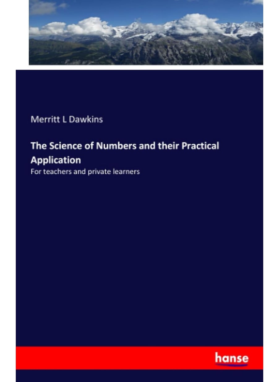 The Science of Numbers and their Practical Application: For teachers and private learners  - Image 1
