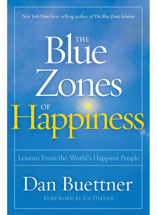 Blue Zones of Happiness Lessons From the World s Happiest People - Paperback
