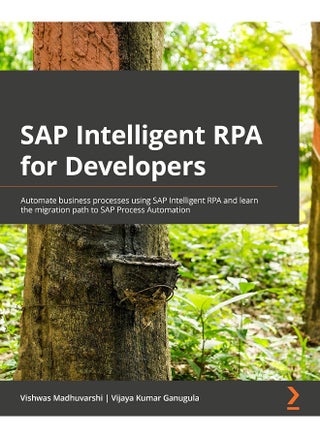 SAP Intelligent RPA for Developers: Automate business processes using SAP Intelligent RPA and learn the migration path to SAP Process Automation - pzsku/Z5F052BAB60FEB49E4D1CZ/45/1748329158/dce33716-8fae-43c5-b52f-8c3847b90044