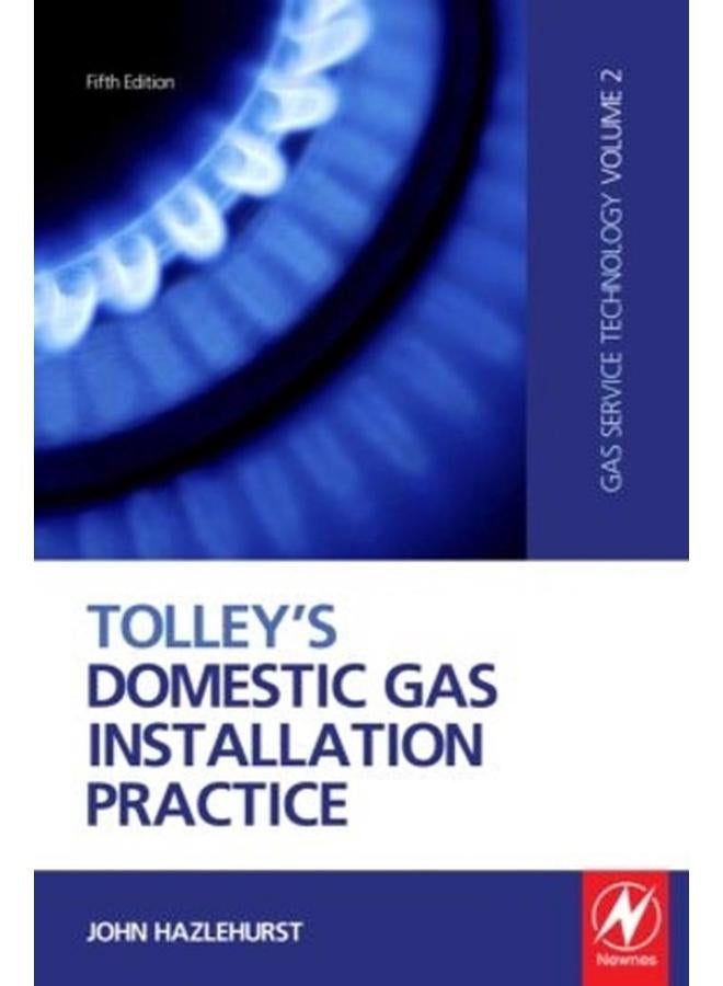 Tolley's Domestic Gas Installation Practice, Fifth Edition