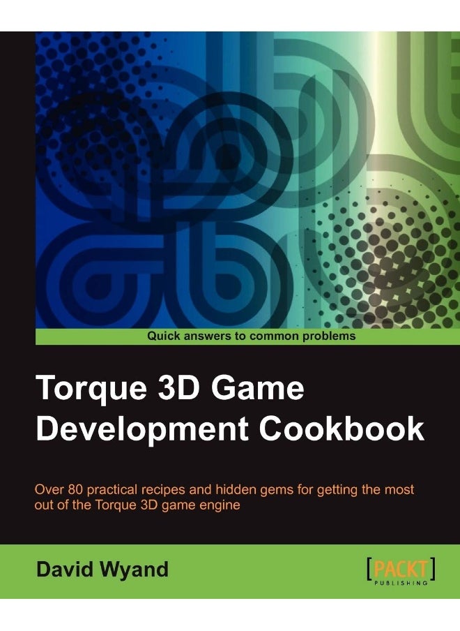 Torque 3D Game Development Cookbook 
