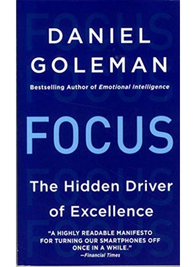 Focus: The Hidden Driver Of Excellence