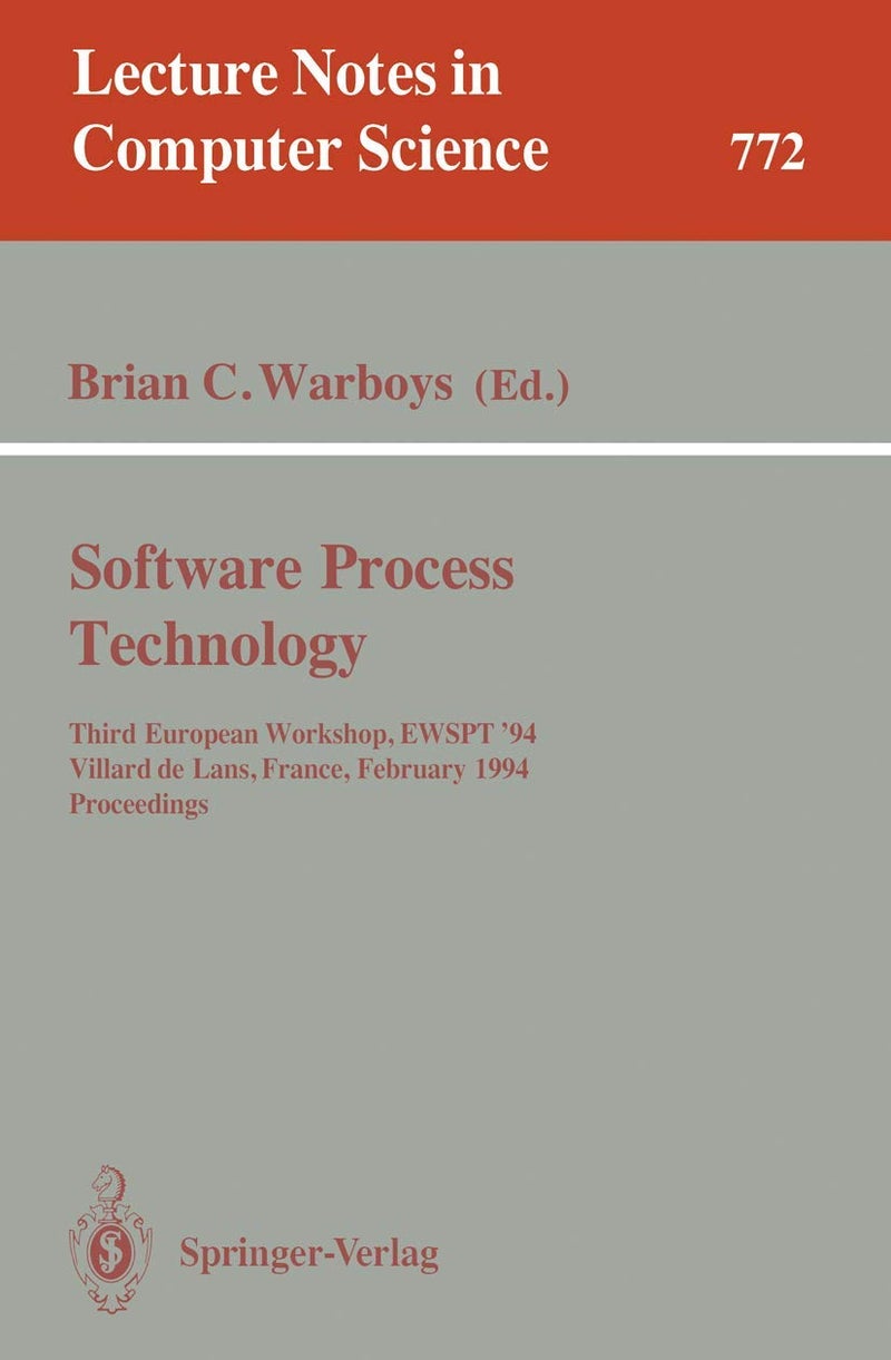 Software Process Technology: Third European Workshop, EWSPT '94, Villard de Lans, France, February 7-9, 1994. Proceedings 