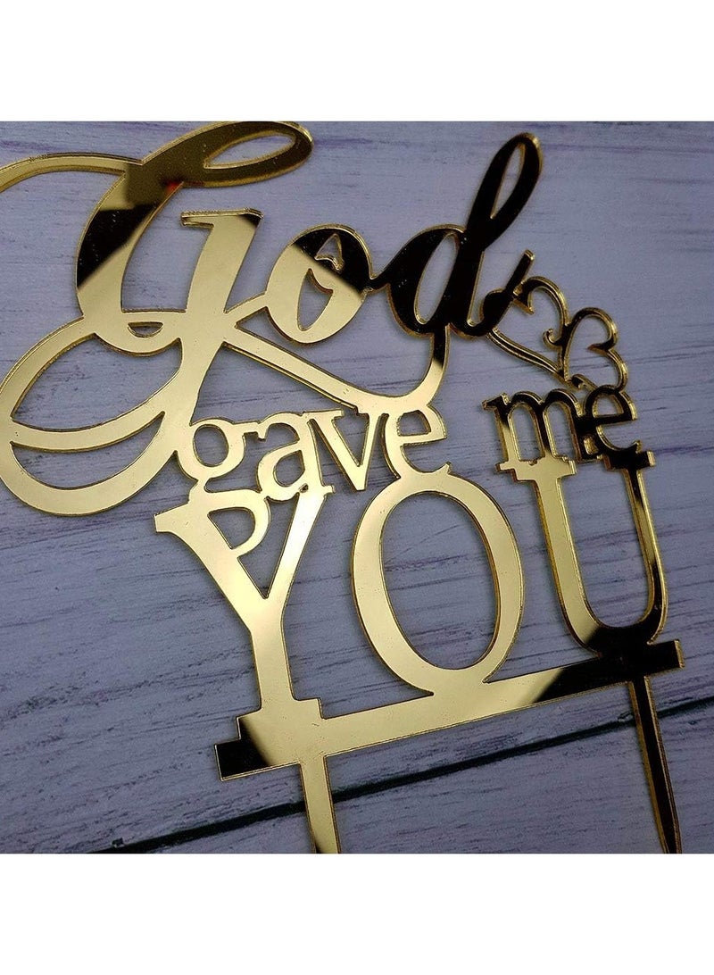 TPGP God Gave Me You Wedding Cake Topper for Wedding, Engagement, or Marriage Party Decorations (Mirror Gold Acrylic) - Image 4