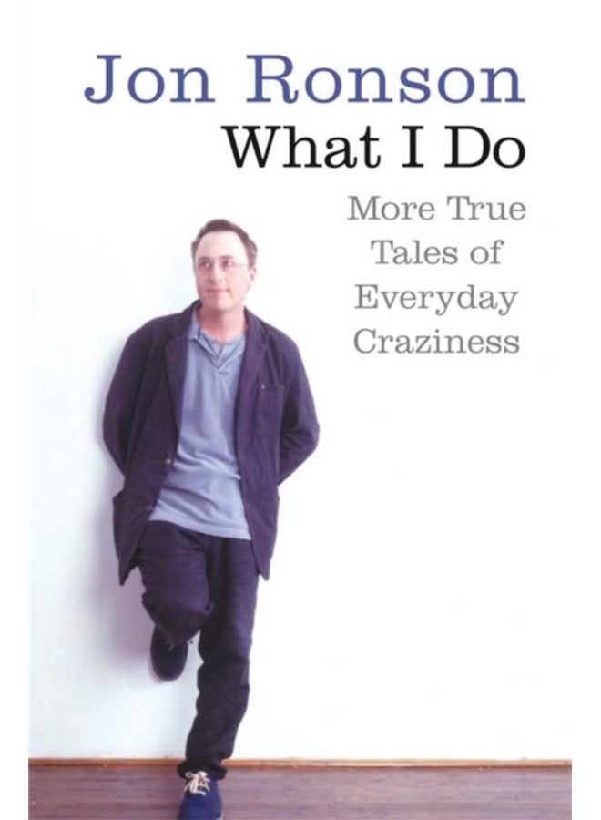 What I Do More True Tales of Everyday Craziness - Paperback