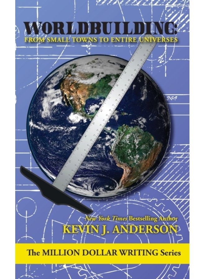 Worldbuilding From Small Towns to Entire Universes - Paperback