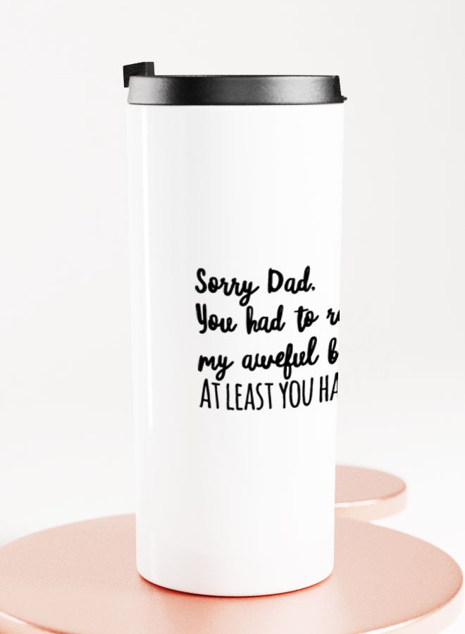 LIT White Tumbler Sorry Dad Quote Straight Tumbler Funny Brother Quote Family Gifts - Image 2