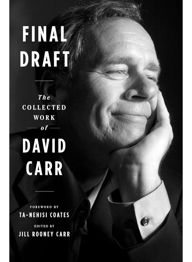 Final Draft: The Collected Work of David Carr 