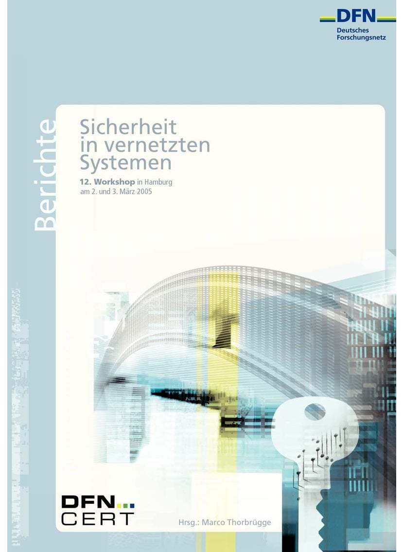12. DFN-CERT Workshop "Sicherheit in vernetzten Systemen": Workshopband 