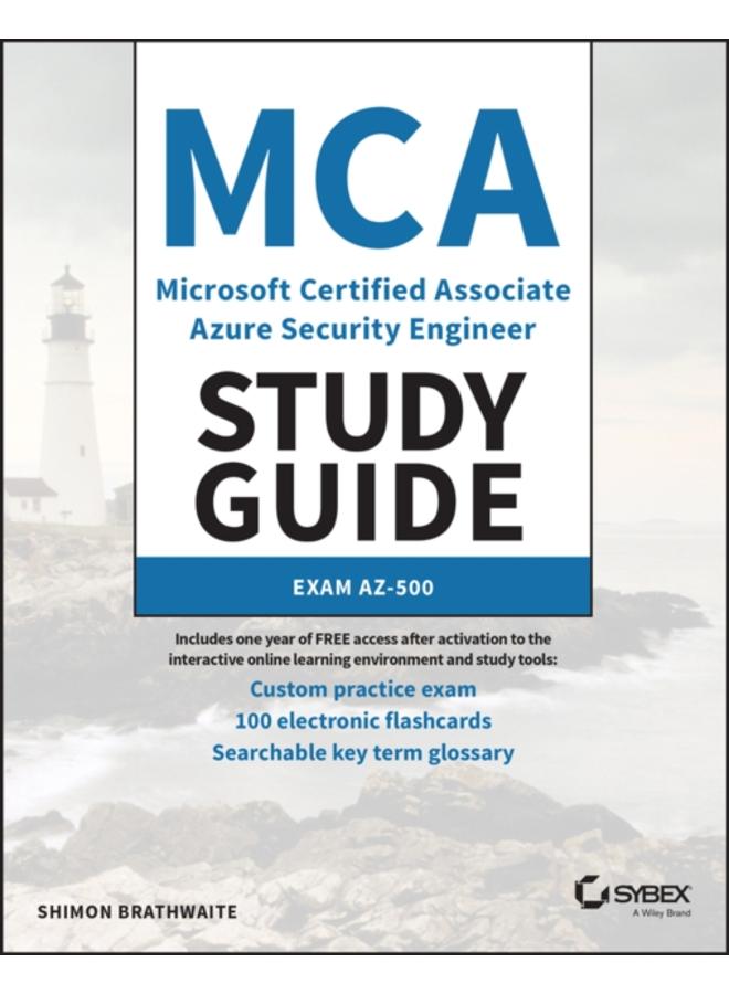 MCA Microsoft Certified Associate Azure Security Engineer Study Guide : Exam AZ-500 