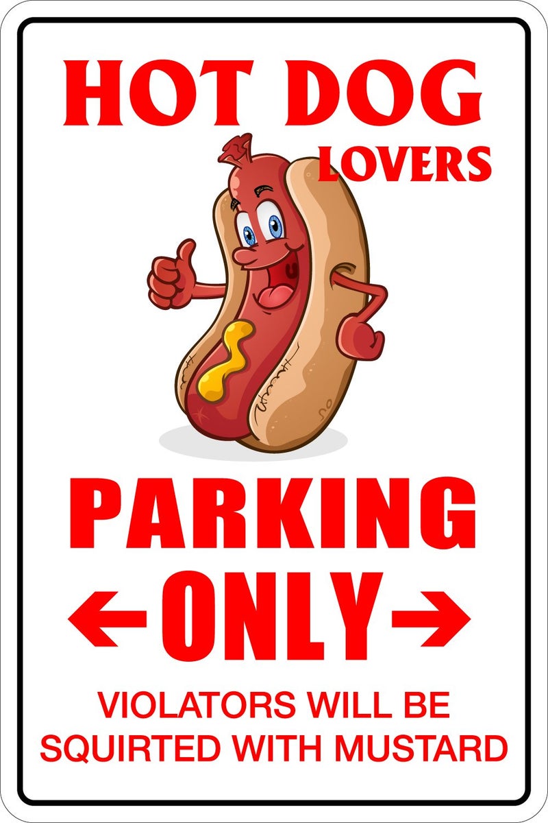 StickerPirate StickerPirate Hot Dog Lovers Parking Only 8 x 12 Metal Novelty Sign Aluminum NS 078 