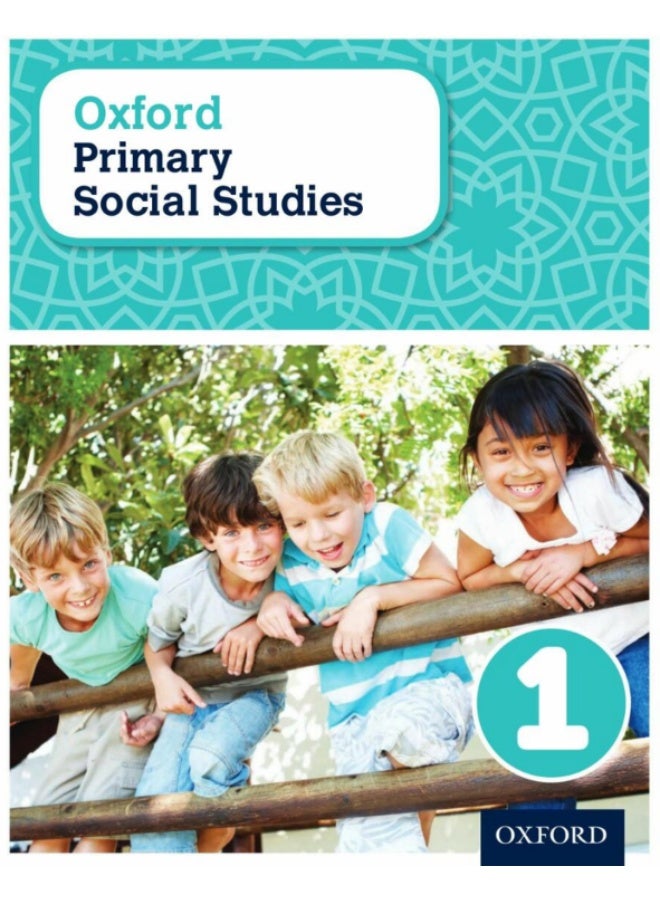 كتاب  سلسلة أكسفورد الدولية للمرحلة الابتدائية - الرياضيات، العلوم، الجغرافيا، الحوسبة، التاريخ، الدراسات الاجتماعية - المستوى الأول من الدراسات الاجتماعية الابتدائية - كتاب الطالب - Image 1