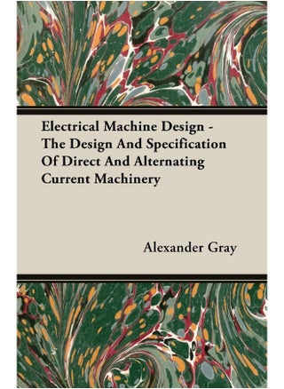 Electrical Machine Design - The Design And Specification Of Direct And Alternating Current Machinery - pzsku/Z5F4E17C6615B2E37AA83Z/45/1747136189/dd415116-d470-4852-98c1-2fceb6bb9a8d