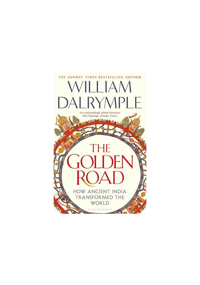 The Golden Road: How Ancient India Transformed the World