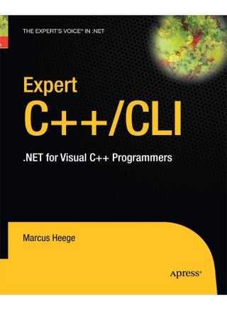 Expert Visual C++/CLI: .NET for Visual C++ Programmers