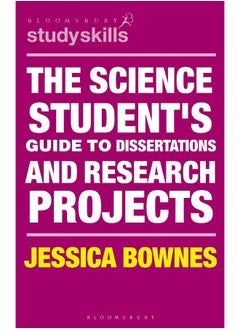 The Science Student's Guide to Dissertations and Research Projects 
