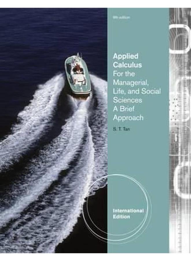 Applied Calculus for the Managerial, Life, and Social Sciences: A Brief Approach