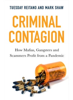 Criminal Contagion: How Mafias, Gangsters and Scammers Profit from a Pandemic 