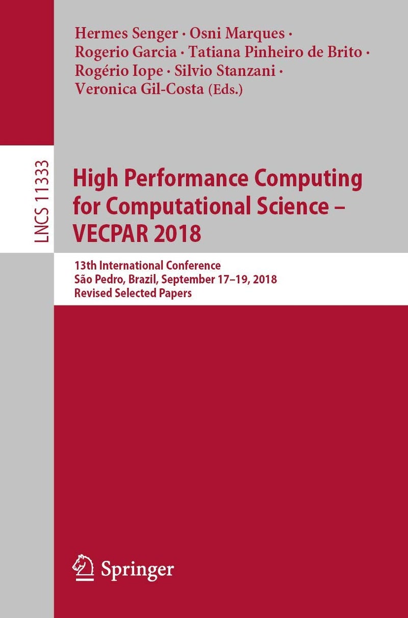High Performance Computing for Computational Science - VECPAR 2018: 13th International Conference, São Pedro, Brazil, September 17-19, 2018, Revised Selected Papers 