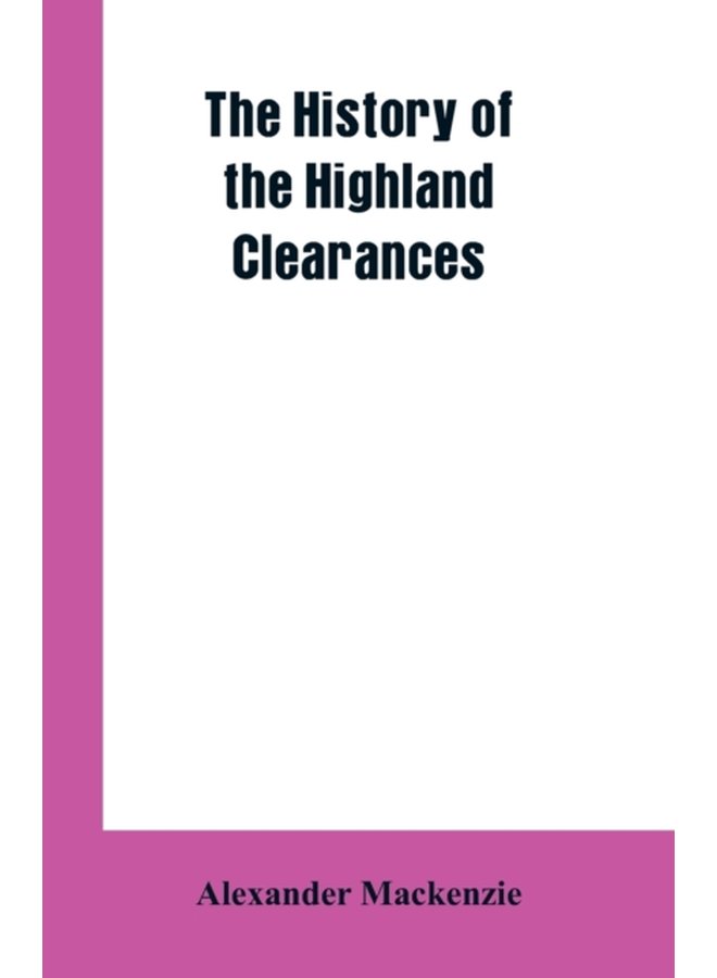 The History of the Highland Clearances - Paperback