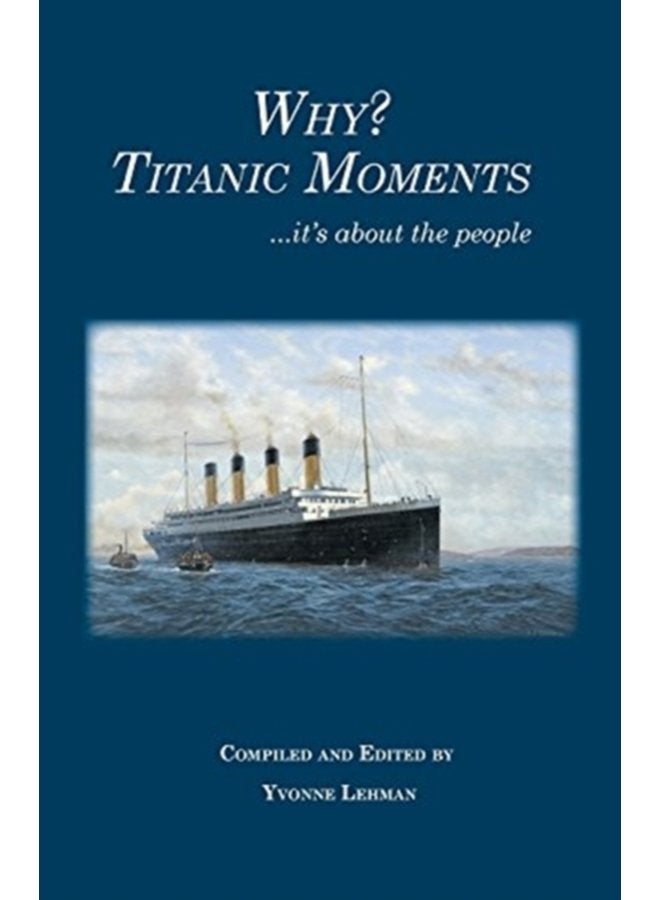 Why Titanic Moments It s about the People - Paperback