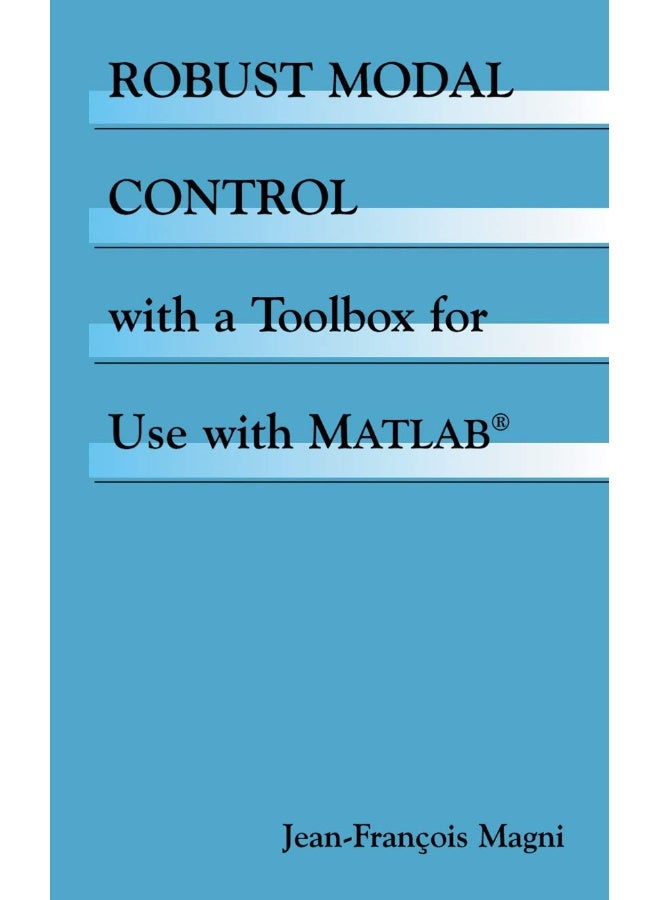 Robust Modal Control with a Toolbox for Use with MATLAB® 