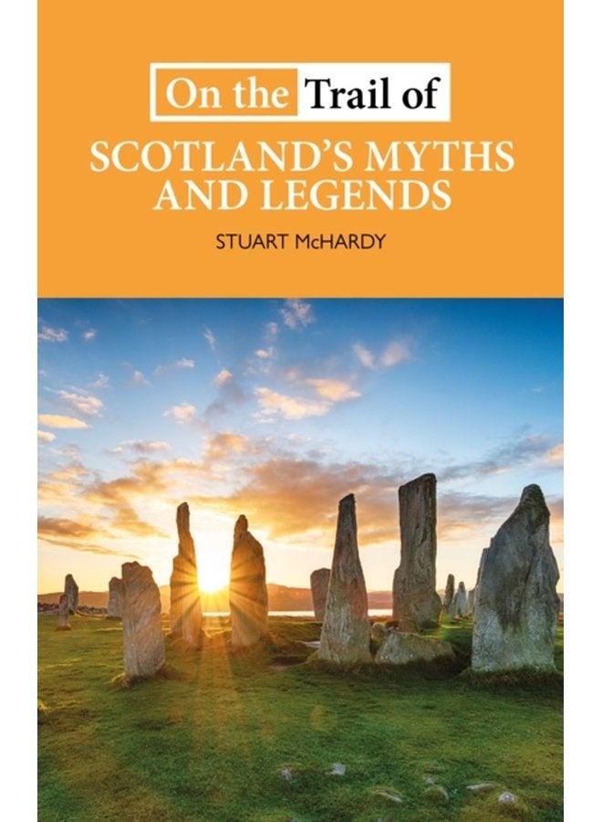 On the Trail of Scotland s Myths and Legends - Paperback