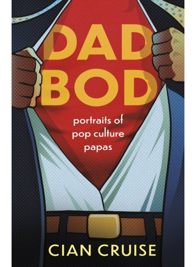 Dad Bod Portraits of Pop Culture Papas - Paperback