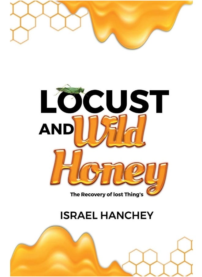 Locust and Wild Honey: The Recovery of lost Things!  - Image 1