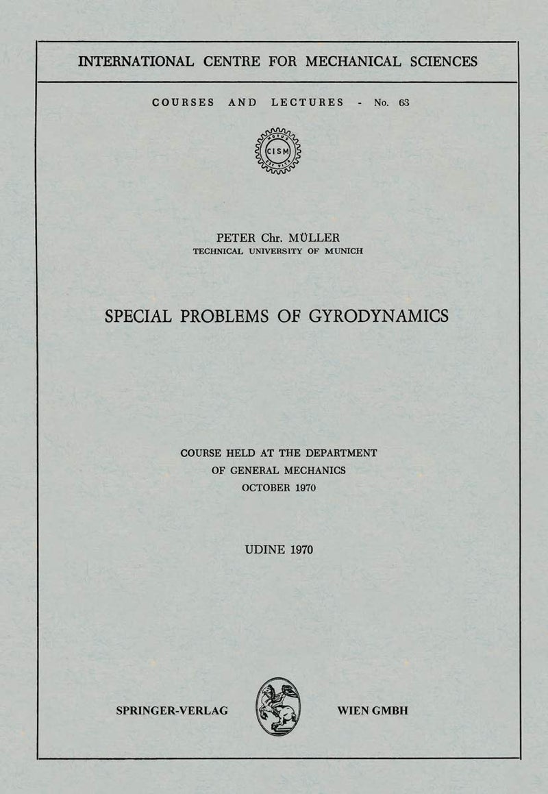 Special Problems of Gyrodynamics: Course Held at the Department of General Mechanics October 1970 
