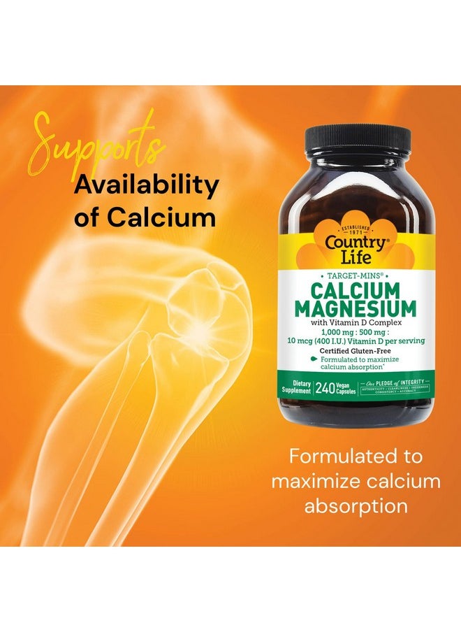 Country Life Target Mins Calcium Magnesium With Vitamin D Complex 1000Mg/500Mg/10Mcg 240 Vegan Capsules Certified Gluten Free Certified Vegan Verified Non Gmo Verified  - Image 4