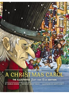 A Christmas Carol - Kid Classics: The Illustrated Just-For-Kids Edition