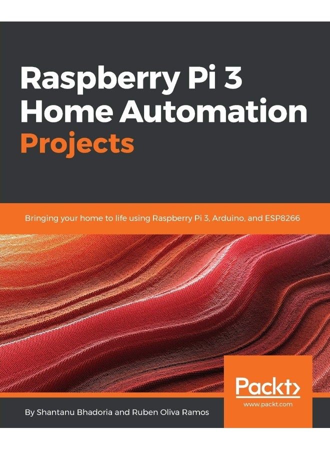 Raspberry Pi 3 Home Automation Projects