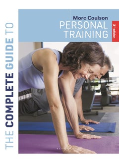 The Complete Guide to Personal Training: 3rd edition 