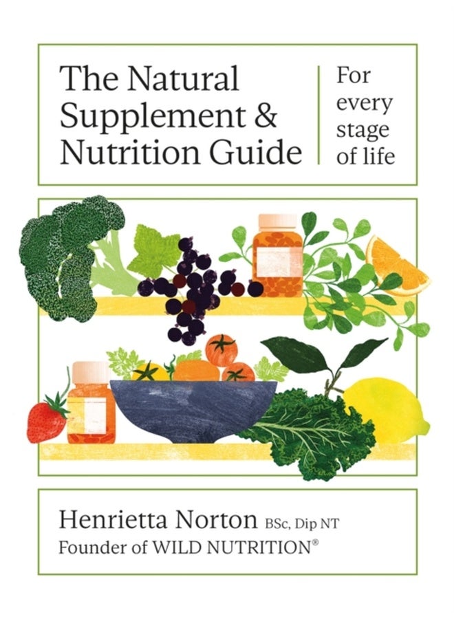 The Natural Supplement and Nutrition Guide : For every stage of life 